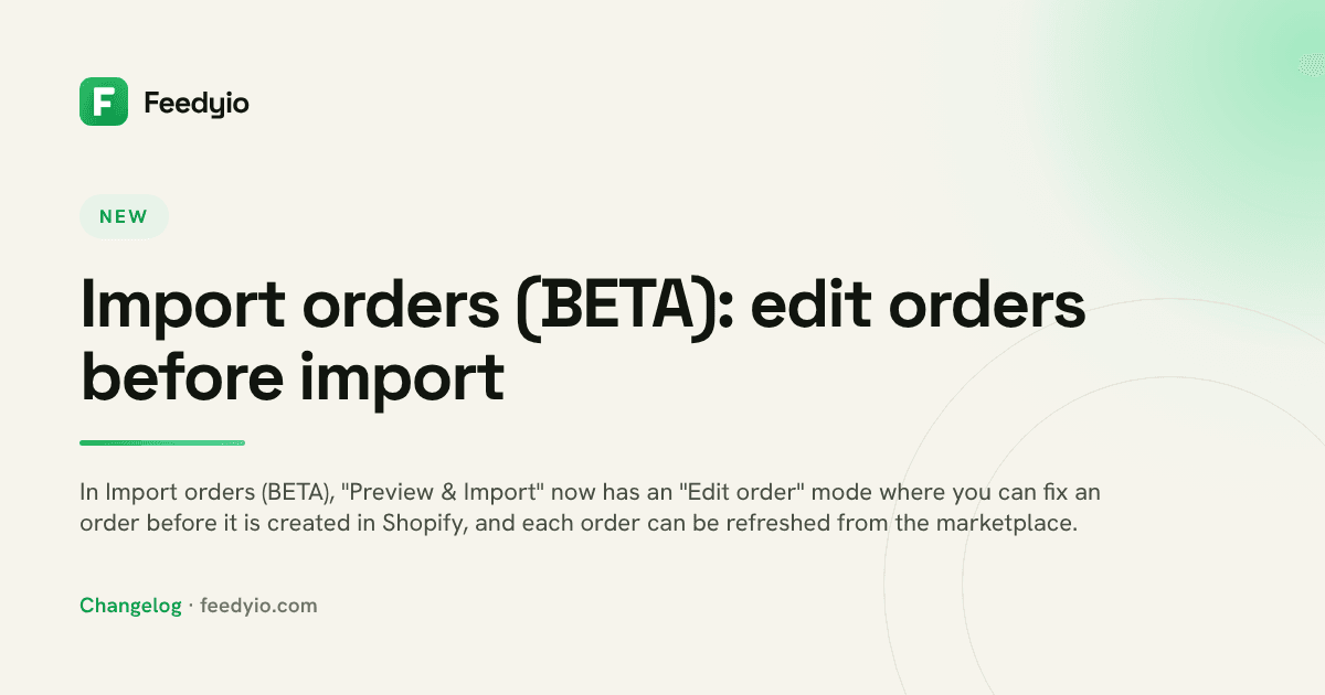 Import orders (BETA): edit orders before import